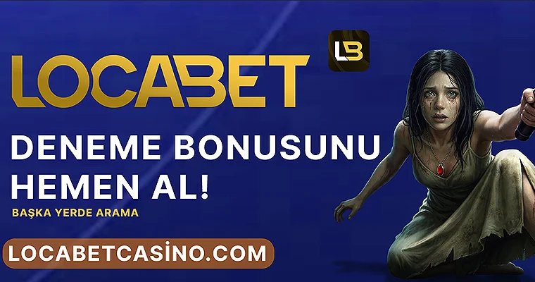 locabet Deneme Bonusunu Hemen Al Banner