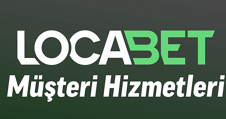 Locabet Müşteri Hizmetleri
